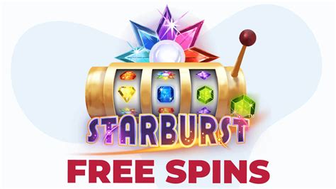 netent free spins no deposit 2019|Starburst Free Spins .